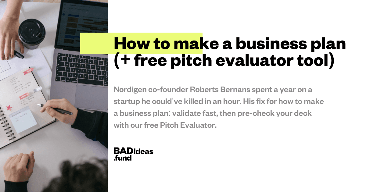 How to make a business plan (+ free pitch evaluator tool): BADideas.fund blog cover with an overhead shot of a laptop, coffee cup, and a founder writing startup notes in a notebook.